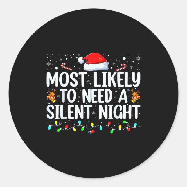 Sticker Rond Most Likely To Need A Silent Night Family Christma (Devant)