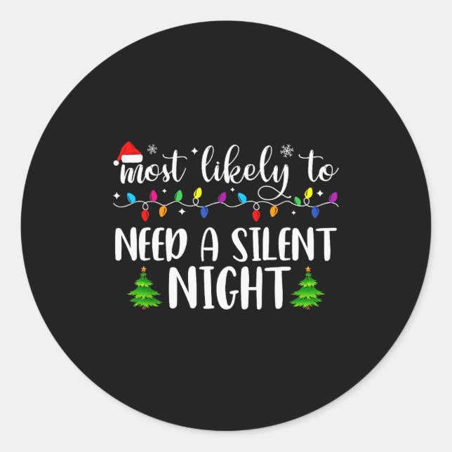Sticker Rond Most Likely To Need A Silent Night Family Matching (Devant)