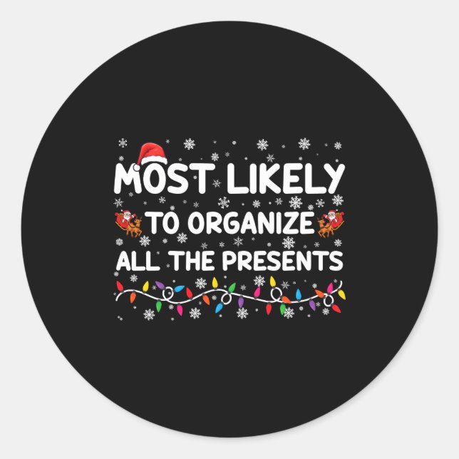 Sticker Rond Most Likely To Organize All The Xmas Baby  (Devant)