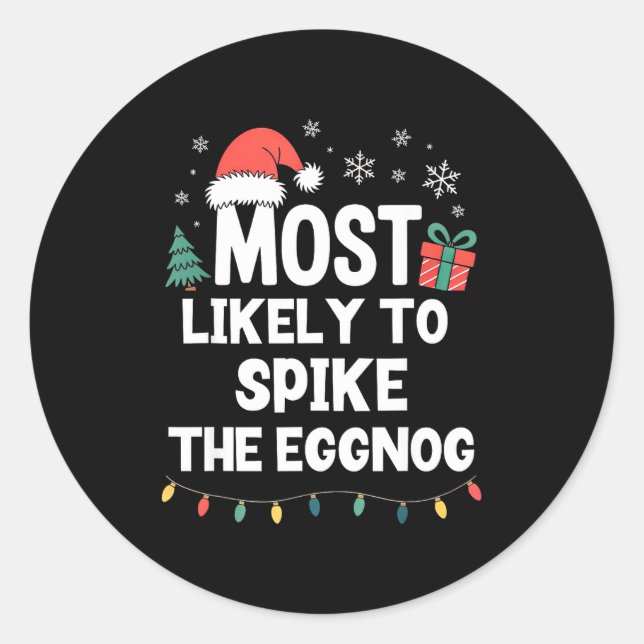 Sticker Rond Most Likely To Ske The Eggnog Christmas Funny Xmas (Devant)