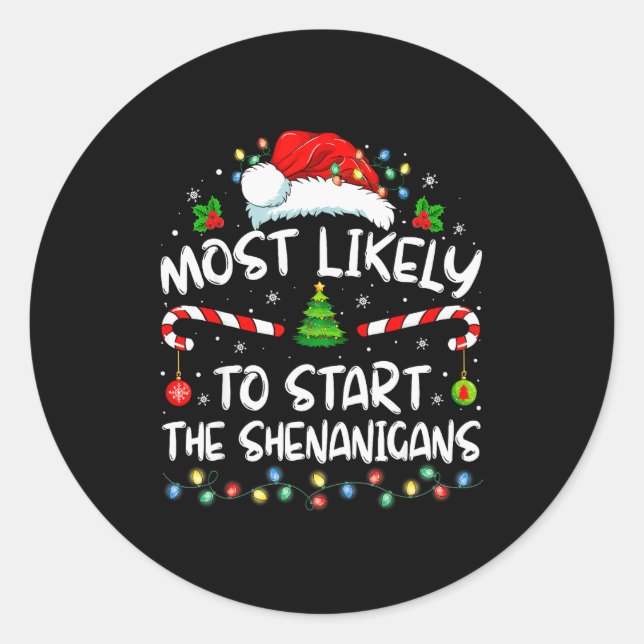 Sticker Rond Most Likely To Start All The Shenanigans Family Xm (Devant)