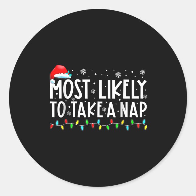 Sticker Rond Most Likely To Take A Nap Christmas  (Devant)