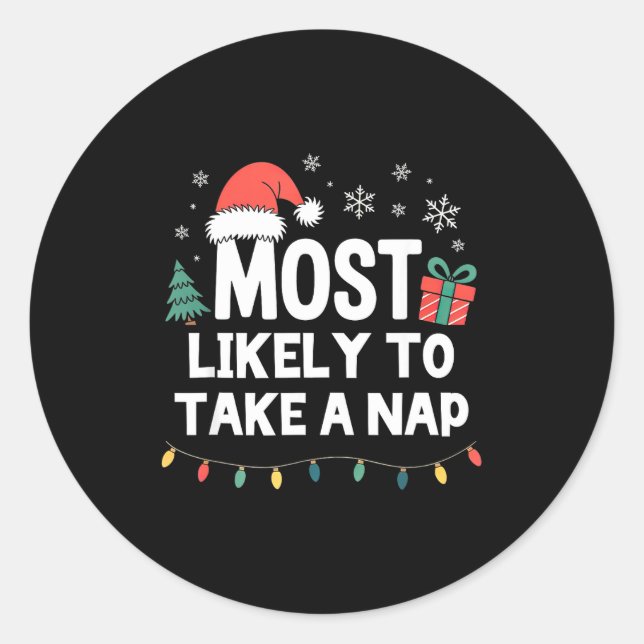 Sticker Rond Most Likely To Take A Nap Christmas Funny Xmas  (Devant)