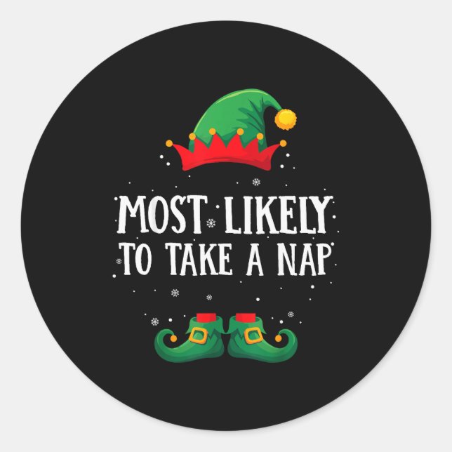 Sticker Rond Most Likely To Take A Nap Matching Christmas Elf  (Devant)
