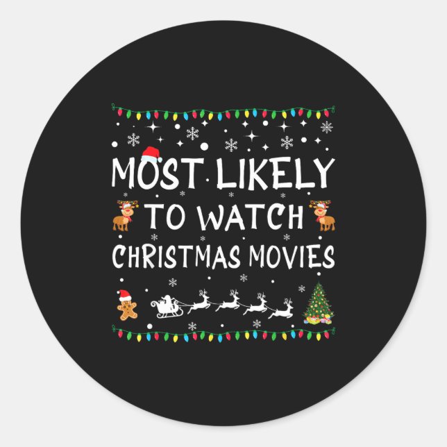Sticker Rond Most Likely To Watch Christmas Movies Family Chris (Devant)