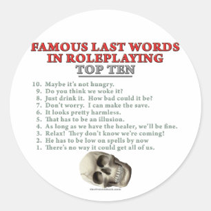 Sticker Rond Mots Derniers célèbres dans le jeu de rôles : Top 