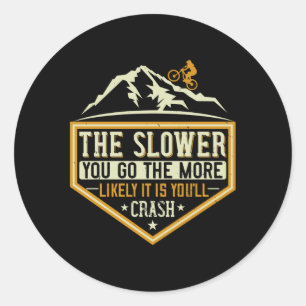 Sticker Rond MTB - Plus Je Risque D'Écraser