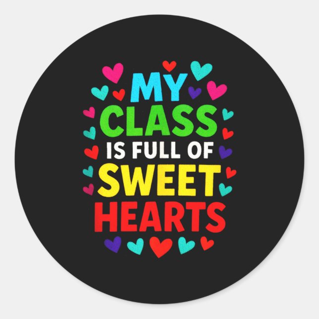 Sticker Rond My Cl Is Full - Teachers Valentines School Love Ta (Devant)