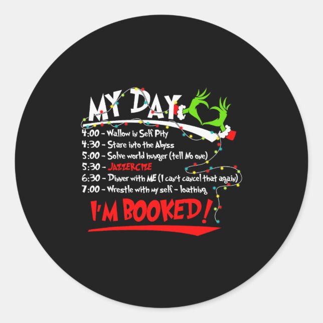 Sticker Rond My Day I'm Booked Christmas Schedule Time  (Devant)