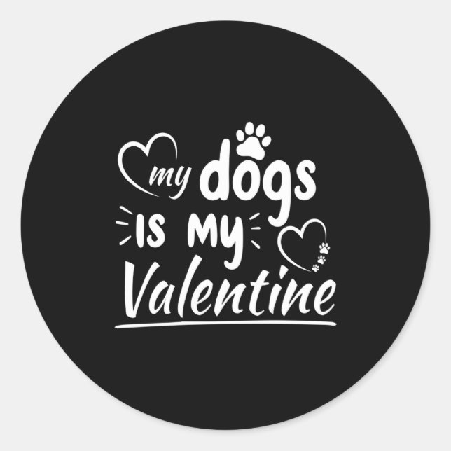Sticker Rond My Dog Is My Valentine For Men Women Dog  (Devant)