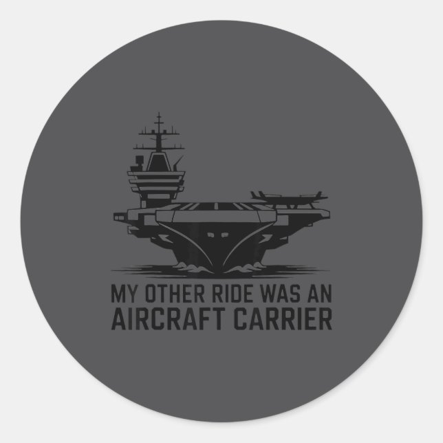 Sticker Rond My Other Ride Was An Aircraft Carrier  (Devant)