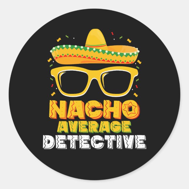 Sticker Rond Nacho Détective moyenne Cinco de Mayo (Devant)