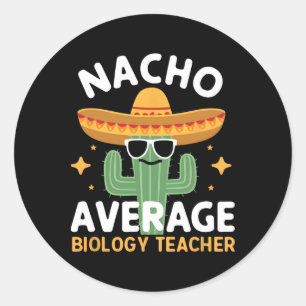 Sticker Rond Nacho Enseignant en biologie moyenne Cinco De Mayo