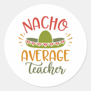 Sticker Rond Nacho Moyen Professeur Meilleurs Enseignants