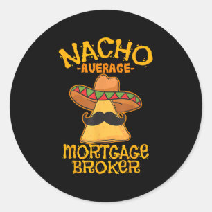 Sticker Rond Nacho Moyenne Courtier hypothécaire Agent Prêt Cin