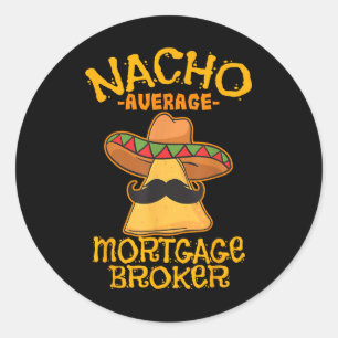 Sticker Rond Nacho Moyenne Courtier hypothécaire Agent Prêt Cin