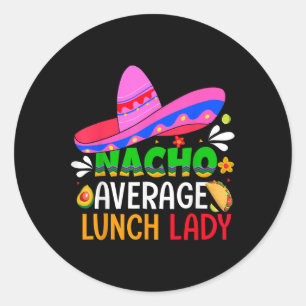 Sticker Rond Nacho Moyenne Déjeuner Dame Chemise Cinco De Mayo