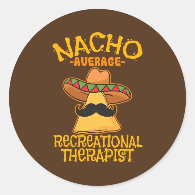 Sticker Rond Nacho Thérapeute récréative moyenne Récréation (Devant)