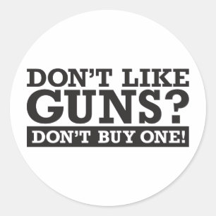 Sticker Rond N'aime pas les armes à feu ? N'en achetez pas un !