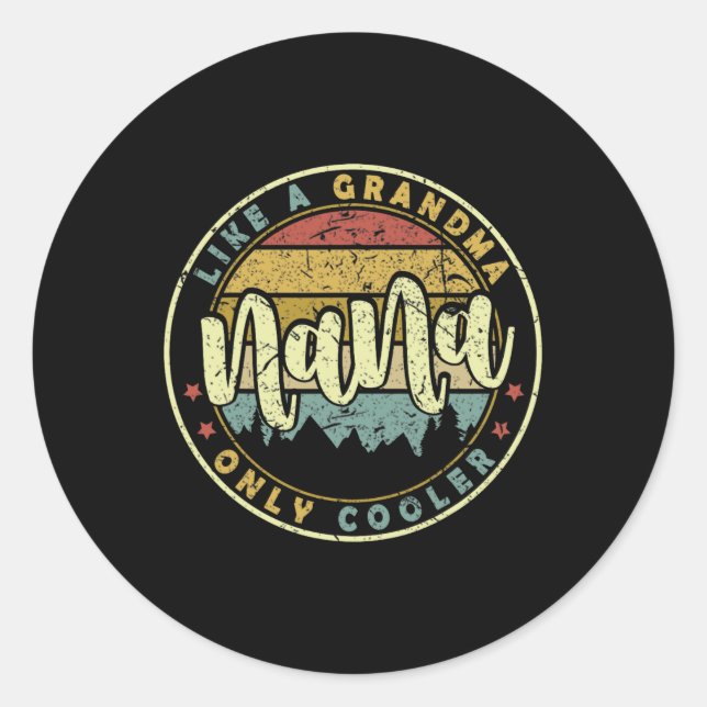 Sticker Rond Nana Comme Une Grand-Mère Seulement Glacière Migno (Devant)