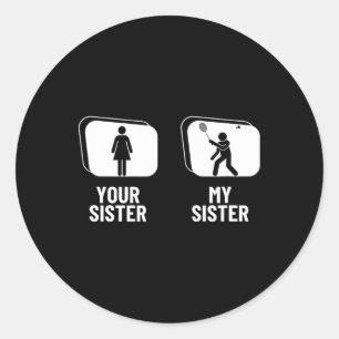 Sticker Rond Navette Ta Soeur Ma Soeur Frère Drôle Drôle