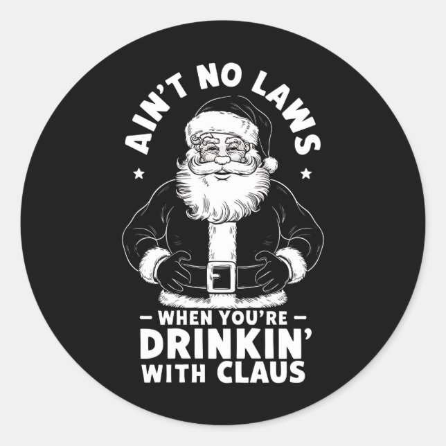 Sticker Rond N'Avez Pas De Lois Quand Vous Buvez Avec Claus Chr (Devant)