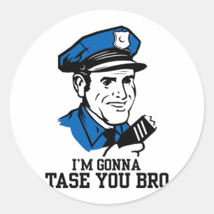 Sticker Rond Ne font pas Tase j'autocollant de Bro