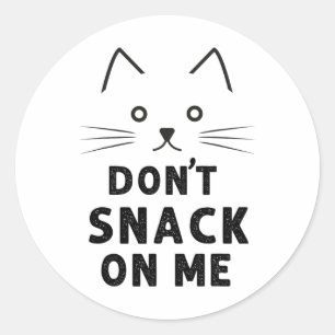 Sticker Rond Ne grignote pas sur moi drôle Amoureux des chats 2