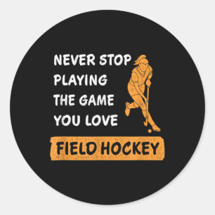 Sticker Rond Ne jamais cesser de jouer au jeu que vous aimez le