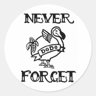 Sticker Rond Ne jamais oublier - Dodo