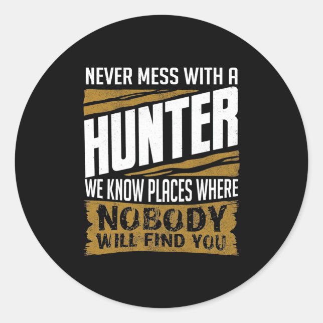 Sticker Rond Ne Manquez Jamais Avec Un Chasseur (Devant)