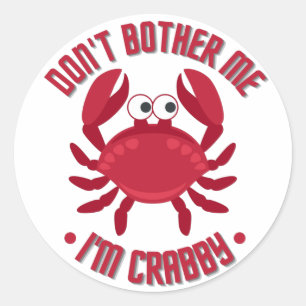 Sticker Rond Ne me dérange pas Je suis Crabby
