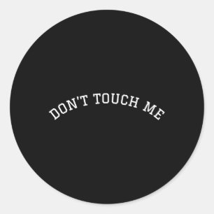 Sticker Rond Ne Me Touchez Pas