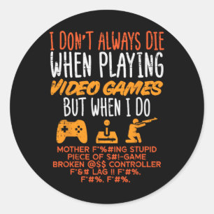 Sticker Rond Ne Meurent Pas Toujours Lors De La Paie De Jeux Vi