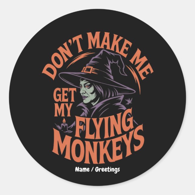 Sticker Rond Ne m'oblige pas à prendre mes singes volants sorci (Devant)