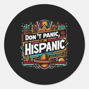 Sticker Rond Ne paniquez pas Je suis hispanique Funny Mexicain