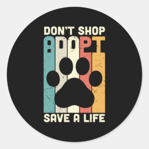 Sticker Rond Ne pas acheter Adopter Sauver une vie