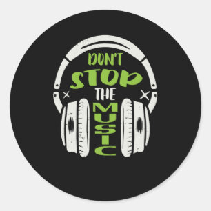 Sticker Rond Ne pas arrêter musique DJ casque musicien