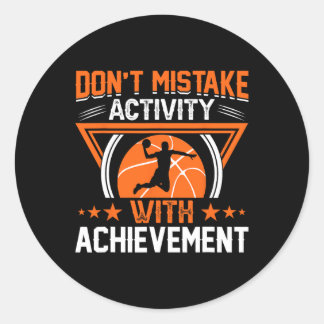 Sticker Rond Ne pas confondre activité et réussite