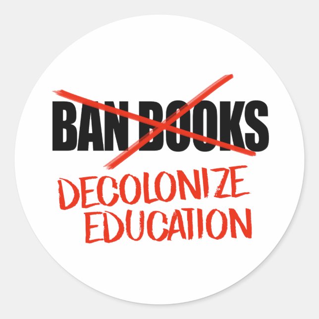 Sticker Rond Ne pas interdire les livres Décoloniser l'éducatio (Devant)