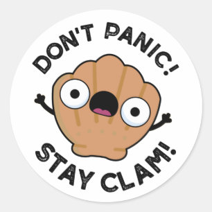 Sticker Rond Ne pas paniquer Rester Clam Funny Animal Pun