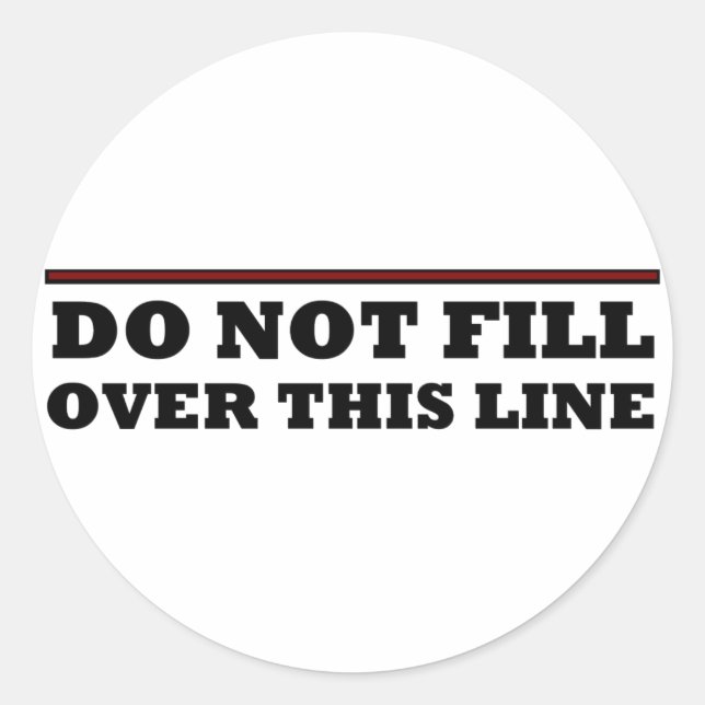 Sticker Rond Ne Pas Remplir Au-Dessus De Cette Ligne (Devant)