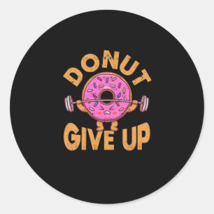 Sticker Rond Ne pas renoncer à l'entraînement amusant Fitness