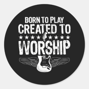 Sticker Rond Né Pour Jouer Créé Pour Adorer La Guitare Électriq