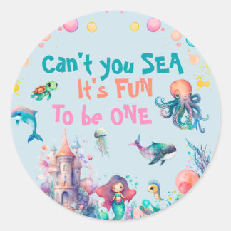 Sticker Rond Ne pouvez-vous pas mer C'est amusant d'être un