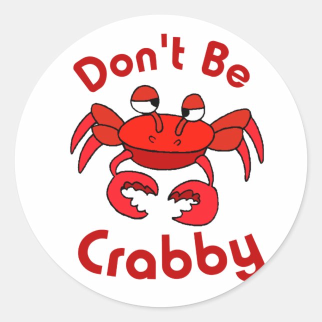 Sticker Rond Ne sois pas crabe (Devant)