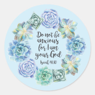Sticker Rond "Ne soyez pas anxieux" Succulents