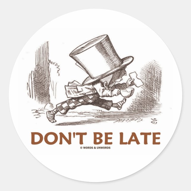 Sticker Rond Ne soyez pas en retard (Mad Hatter Running) (Devant)