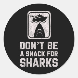 Sticker Rond Ne soyez pas un snack pour les requins Drôle de cr