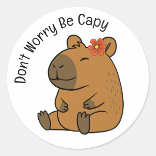 Sticker Rond Ne t'inquiète pas, sois capy, Capybara